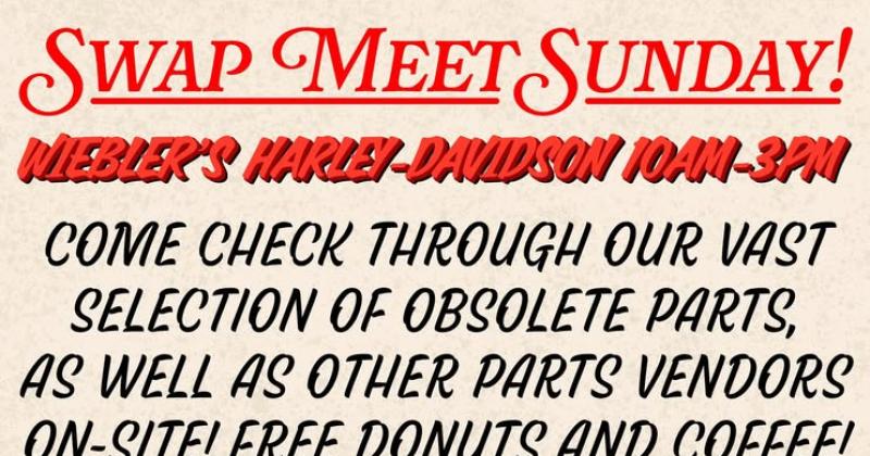 Wiebler’s Harley-Davidson May Swap Meet Sunday