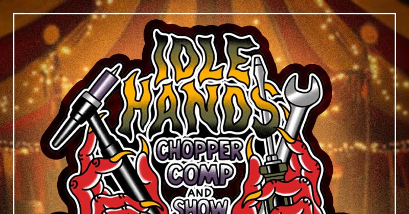 Idle Hands Chopper Competition and Show
